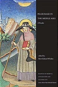 Pilgrimage in the Middle Ages: A Reader (Paperback)
