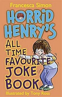 Horrid Henrys All Time Favourite Joke Book (Paperback)