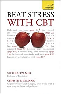 Beat Stress with CBT : Solutions and strategies for dealing with stress: a cognitive behavioural therapy toolkit (Paperback)