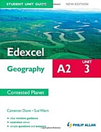 Edexcel A2 Geography Student Unit Guide New Edition: Unit 3 Contested Planet (Paperback)