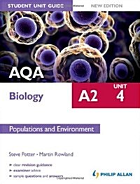 AQA A2 Biology Student Unit Guide New Edition: Unit 4 Populations and Environment (Paperback)
