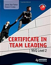Level 2 NVQ Certificate in Team Leading (QCF) (Paperback)