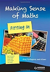 Making Sense of Maths - Fitting in: Student Book : Area, Pythagoras and Volume (Paperback)
