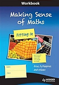 Making Sense of Maths - Fitting in : Area, Pythagoras and Volume (Paperback)