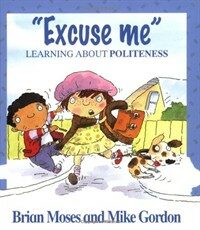 Excuse Me - Learning About Politeness (Paperback)