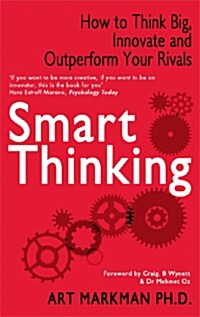 Smart Thinking : How to Think Big, Innovate and Outperform Your Rivals (Paperback)