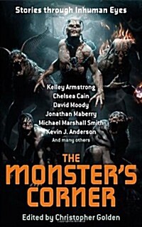 The Monsters Corner : Stories Through Inhuman Eyes (Paperback)