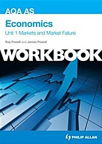 AQA AS Economics Unit 1 Workbook: Markets and Market Failure (Paperback)