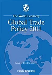 The World Economy: Global Trade Policy 2011 (Paperback)