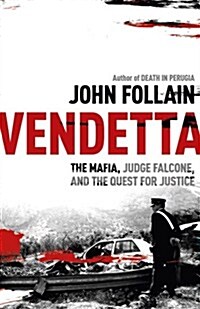 Vendetta: The Mafia, Judge Falcone, and the Quest for Justice (Hardcover)