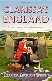 Clarissas England : A Gamely Gallop Through the English Counties (Hardcover)