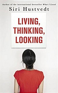 Living, Thinking, Looking (Hardcover)