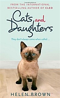 Cats and Daughters : They Dont Always Come When Called (Hardcover)