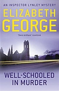Well-Schooled in Murder : An Inspector Lynley Novel: 3 (Paperback)