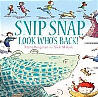 Snip, Snap, Look Whos Back! (Hardcover)