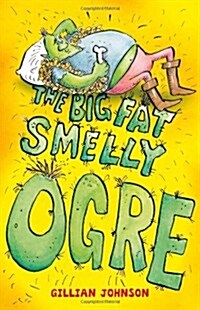 The Big, Fat, Smelly Ogre (Paperback)