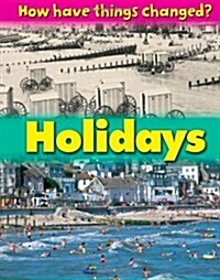 How Have Things Changed: Holidays (Paperback)
