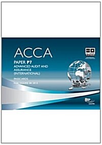 ACCA - P7 Advanced Audit and Assurance (International) (Paperback)