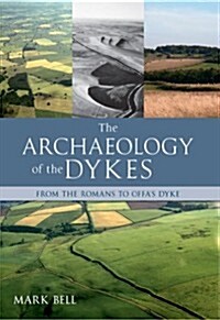 The Archaeology of the Dykes (Paperback)