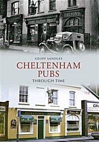 Cheltenham Pubs Through Time (Paperback)