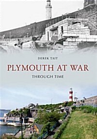 Plymouth at War Through Time (Paperback)