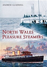 North Wales Pleasure Steamers (Paperback)