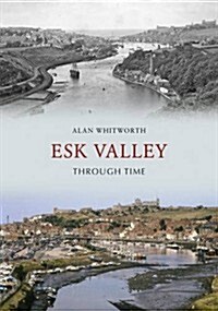 Esk Valley Through Time (Paperback)