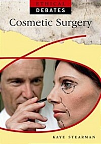 Ethical Debates: Cosmetic Surgery (Paperback)