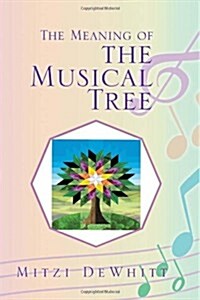 The Meaning of the Musical Tree (Paperback)