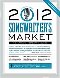 Songwriters Market 2012 (Paperback, 35th, Annual)