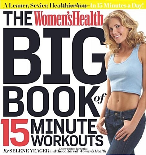 The Womens Health Big Book of 15-Minute Workouts (Paperback)