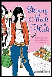 Skinny Meals in Heels (Hardcover)