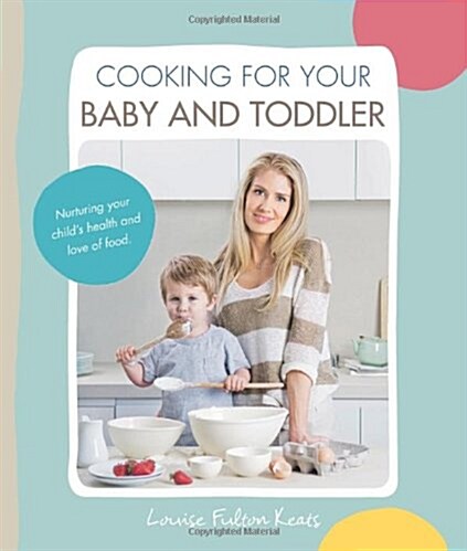 Cooking for Your Baby and Toddler (Paperback)