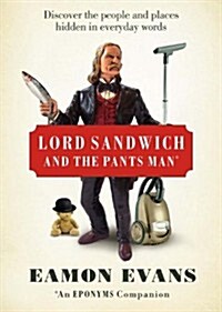 Lord Sandwich and the Pants Man (Hardcover)