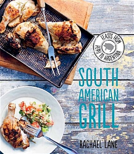 South American Grill (Hardcover)