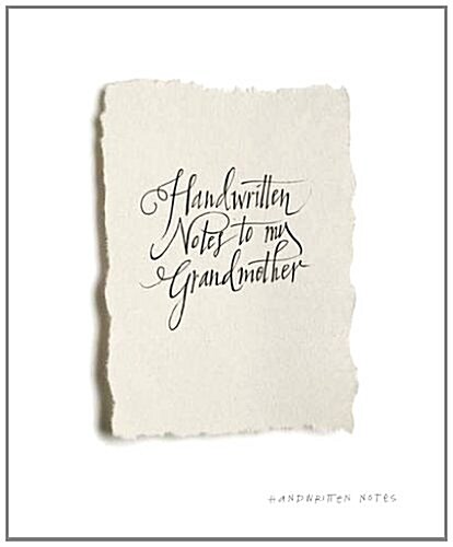 Handwritten Notes to My Grandmother (Hardcover)