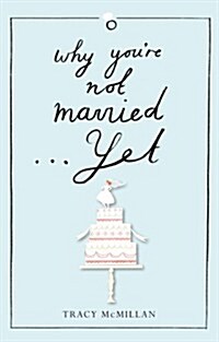 Why Youre Not Married - Yet (Paperback)