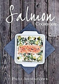 The Salmon Cookbook (Hardcover)