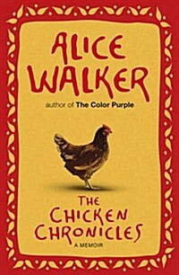 The Chicken Chronicles : A Memoir (Paperback)