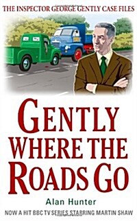 Gently Where the Roads Go (Paperback)