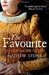 The Favourite : Ralegh and His Queen (Paperback)