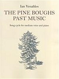 Ian Venables : The Pine Boughs Past Music (Paperback)