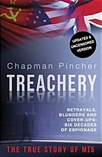 Treachery : Betrayals, Blunders and Cover-Ups: Six Decades of Espionage (Paperback)