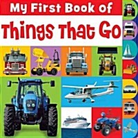 My First Book Of Things That Go (Board Book)
