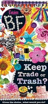 Keep, Trade, or Trash (Spiral Bound)