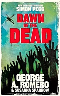 Dawn of the Dead : The original end of the world horror classic (Paperback)