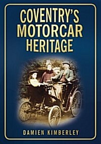 Coventrys Motorcar Heritage (Paperback)