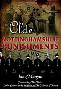 Olde Nottinghamshire Punishments (Paperback)