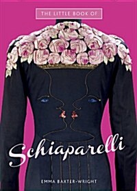 The Little Book of Schiaparelli (Hardcover)