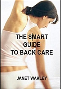 Smart Guide to Back Care (Paperback)